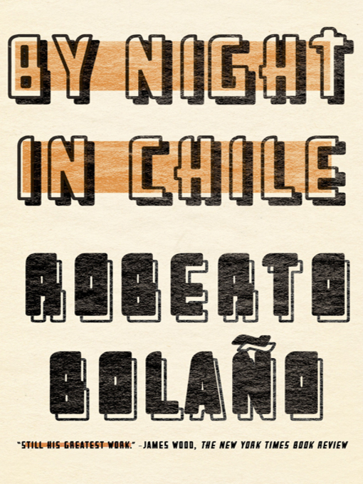 Title details for By Night in Chile by Roberto Bolaño - Wait list